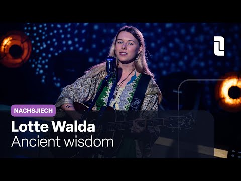 Lotte Walda - Ancient wisdom | Live in Nachsjiech 🌘