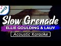 Ellie Goulding - Slow Grenade - Karaoke Instrumental (Acoustic) ft. Lauv