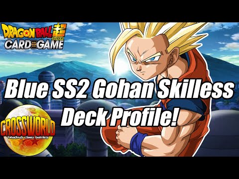 Blue SS2 Gohan Skilless Deck Profile! - Dragon Ball Super Card Game