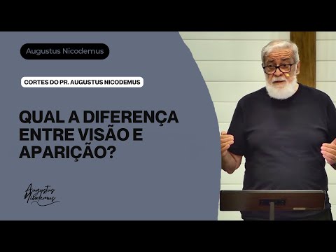 What is the difference between a vision and an apparition? - Excerpts from Pastor Augustus Nicodemus