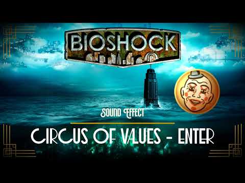BioShock | Circus of Values - Enter [Sound Effect]