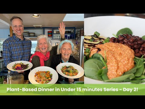 Plant Based Dinner in Under 15 minutes Series - Day 2!