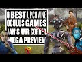 6 Best Oculus VR Games At Oculus Connect 6! - Ian's VR Corner
