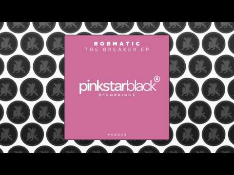 Robmatic - The Breaker (Original Club Mix)