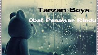 Download lagu Tarzan Boys - Obat Penawar Rindu Cover mp3