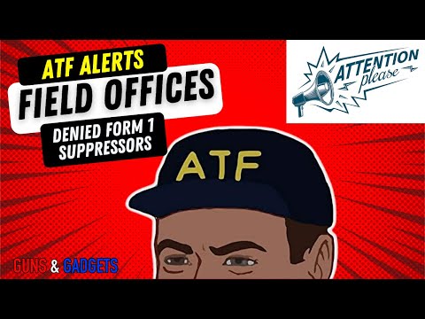 ATF Alerts Field Offices of Denied Form 1 Suppressor Applicants