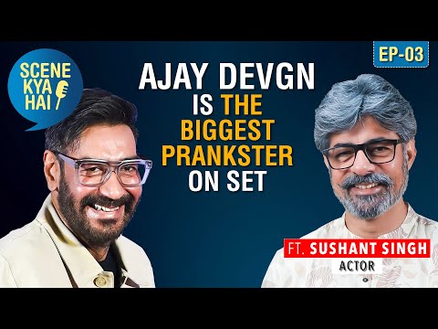 Ajay Devgn is the biggest Prankster on set | Scene Kya Hai Ep.3 | Ft. Sushant Singh  | Clip