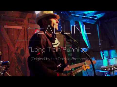 VIVIEN AND THE HEADLINE - LONG TRAIN RUNNING (Original by the Doobie Brothers)