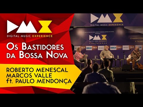 Roberto Menescal e Marcos Valle feat. Paulo Mendonça - Os Bastidores da Bossa Nova (DMX Brasil)