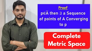 Existence of Convergent sequence for point in closure| L12 |TYBSc Maths | Completeness  @ranjankhatu