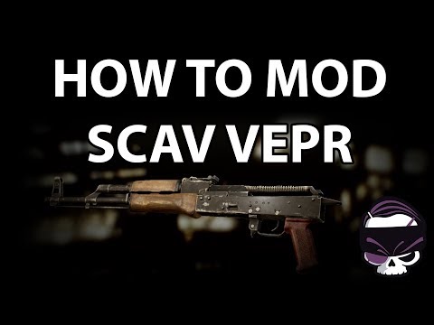 Escape From Tarkov - How to Mod SCAV VEPR
