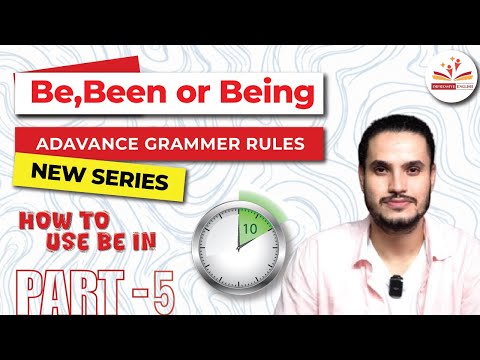 How to use "BE- BEEN- BEING" | PART 5