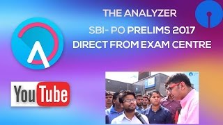 The Analyzer : SBI PO PRE 2017 From Exam Centre - Online Coaching for SBI IBPS Bank PO