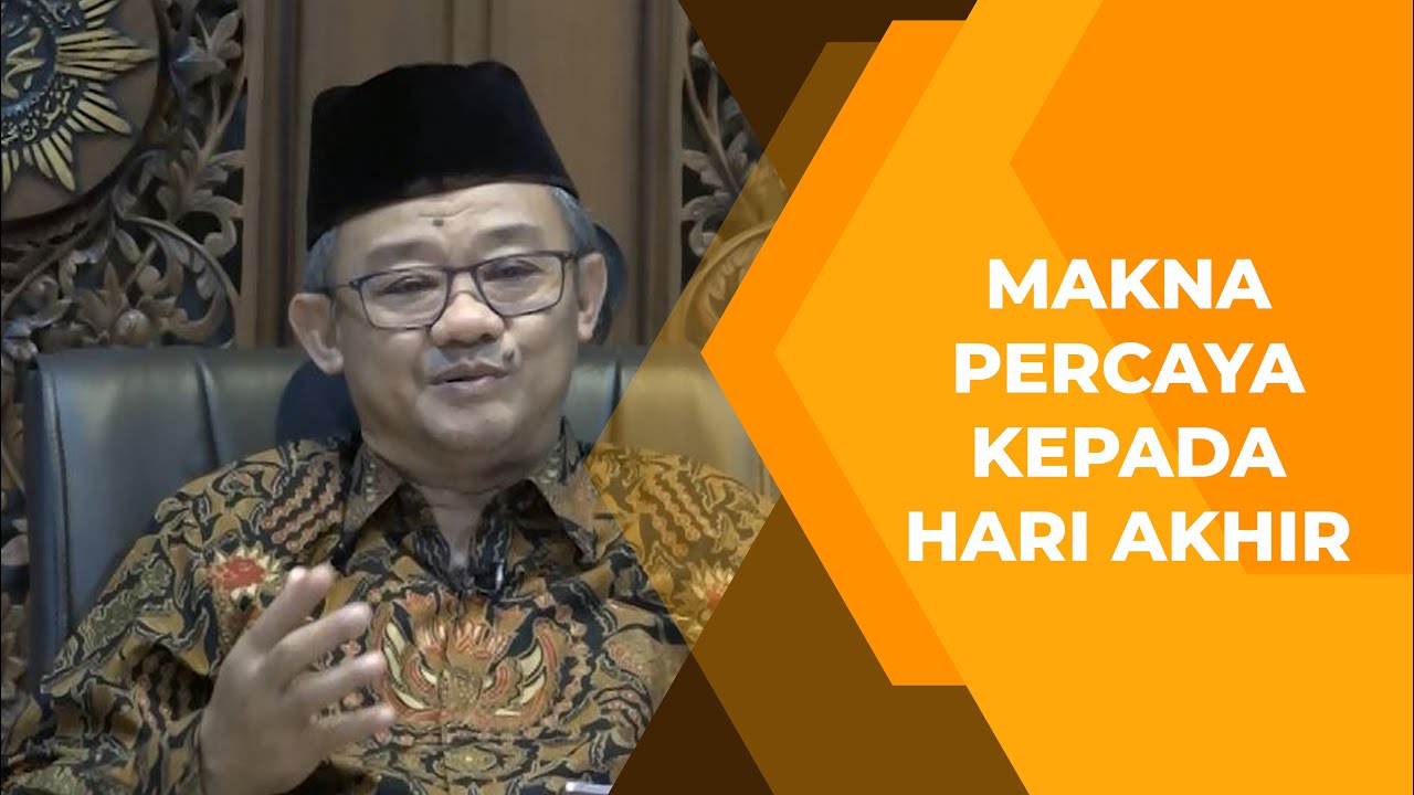 Makna Percaya Kepada Hari Akhir, Begini Penjelasan Abdul Mu'ti