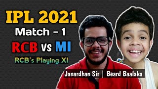 IPL 2021 - 1st Match | RCB vs MI | RCB's Playing XI | Beard Baalaka | Janardhan Sir