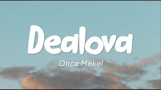 Once Mekel - Dealova (Lirik)