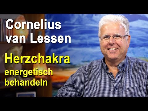 Herzchakra Chakra Chakren energetisch behandeln | Cornelius van Lessen