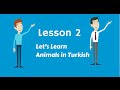 Turkish Lesson 2 - Let’s Learn Animals in Turkish