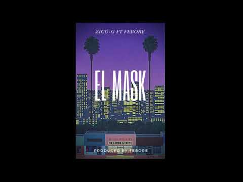 Zico-G ft Febore - El Mask