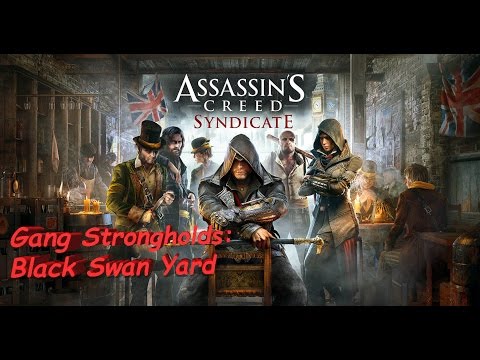 Assassin's Creed Syndicate Side Quest  -  Gang Strongholds Black Swan Yard