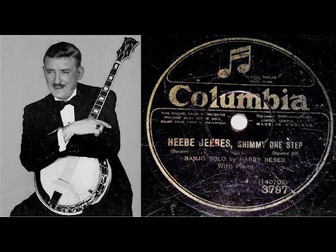 80 RPM – Harry Reser (Banjo Solo) Heebe Jeebes (1927)
