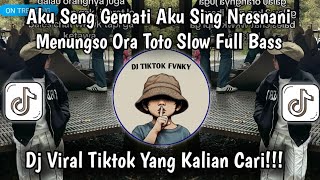Download lagu AKU SING GEMATI AKU SING NRESNANI • DJ MENUNGSO ORA TOTO NABIH FVNKY VIRAL TIKTOK🔥 mp3