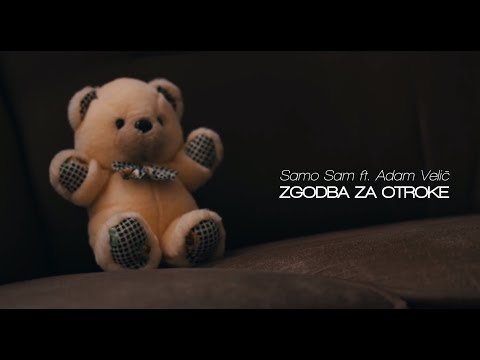 Samo Sam feat. Adam Velić - Pišem zgodbo za otroke