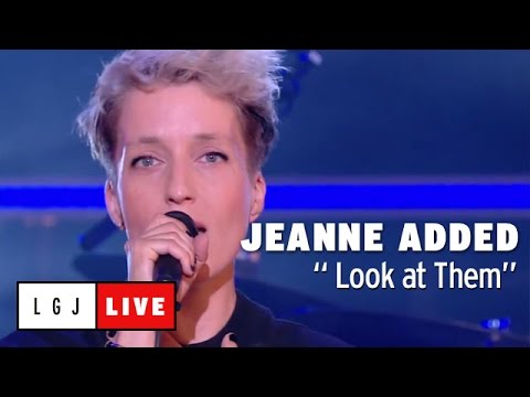 Jeanne Added - Look at Them - Live du Grand Journal