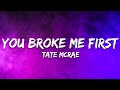 Tate McRae You Broke Me First Lyrics
