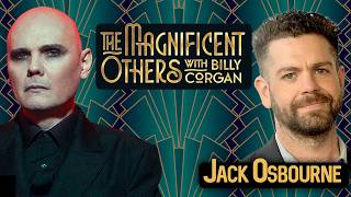 Jack Osbourne | The Magnificent Others with Billy Corgan