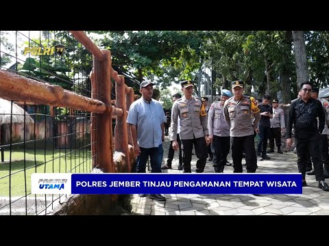 POLRES JEMBER TINJAU PENGAMANAN TEMPAT WISATA