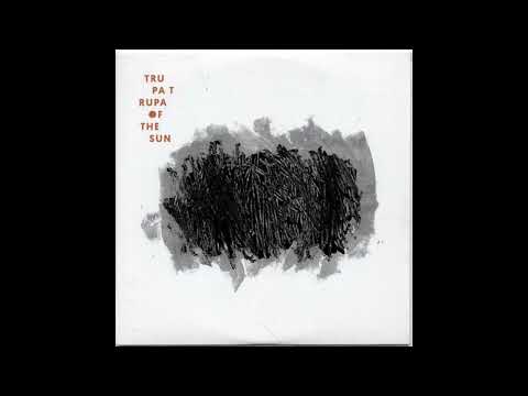 Trupa Trupa – Of The Sun vinyl rip