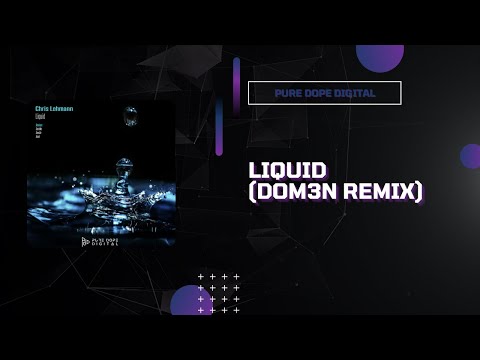 Chris Lehmann  - Liquid (Dom3n Remix)