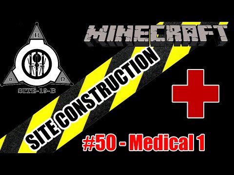Minecraft SCP: Site Construction - part 50 - Medical Department 1st level