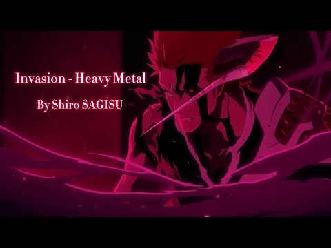 "Invasion - Heavy Metal" by Shiro SAGISU ― BLEACH: Thousand-Year Blood War OST