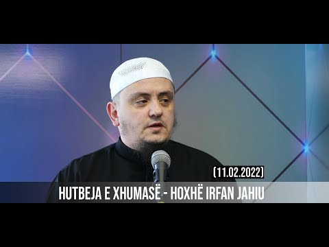 [HUTBE] - Pasojat e gjynaheve - Hoxhë Irfan Jahiu