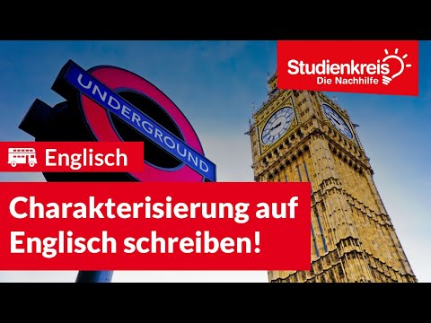 Wie schreibe ich eine Charakterisierung auf Englisch? | Englisch verstehen mit dem Studienkreis