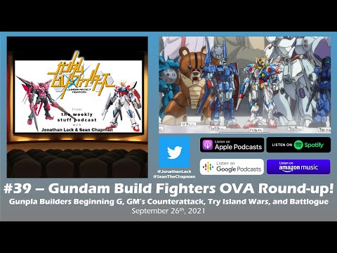 Gundam Build Fighters OVAs! Builders Beginning G, GM’s Counterattack & More | Weekly Suit Gundam #39