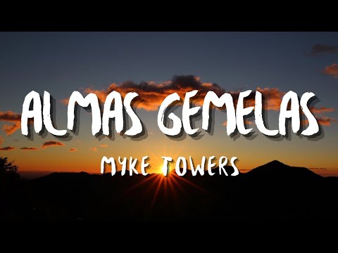 Myke Towers - Almas Gemelas (Letra/Lyrics)