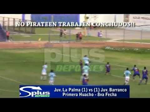 JUV. LA PALMA (1) vs (1) JUV. BARRANCO - FÚTBOL HUACHANO - 8VA FECHA 2015.