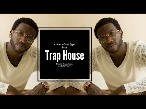 Gucci Mane Type beat - Trap House prod.by Gamble Productions x MrDifferentTV