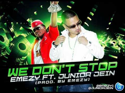We Dont Stop ( No Paramos )- EMEZY Ft. Junior Jein(Prod By EMEZY) HD