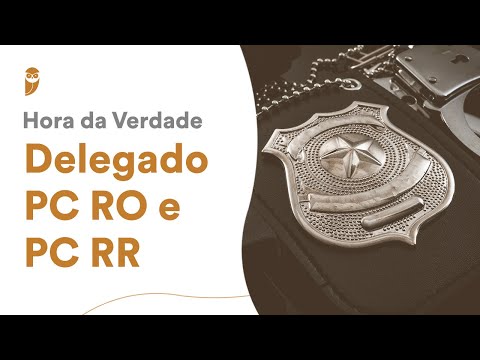 Hora da Verdade - Delegado PC RO e PC RR: Direito Administrativo