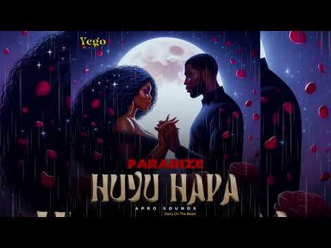 PARADIZE  - Huyu Hapa ( wa kwangu mimi huyu )