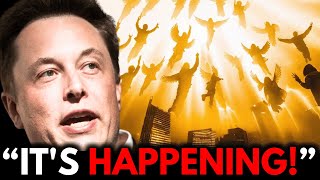 Elon Musk Warns: Rapture Is Going To Happen VERY Soon...
