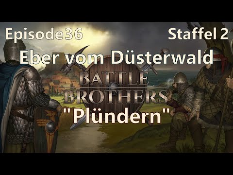 "Plunder" | Episode 36 Season 2 | The Boars of Mirkwood | Battle Brothers