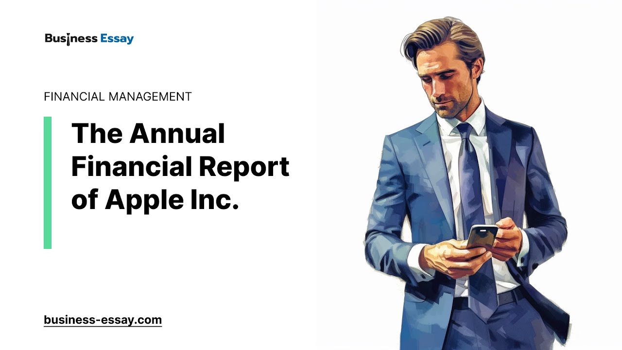 The Annual Financial Report of Apple Inc. - Essay Example