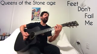 Feet Don&#39;t Fail Me - Queens of the Stone Age [Acoustic cover by Joel Goguen]
