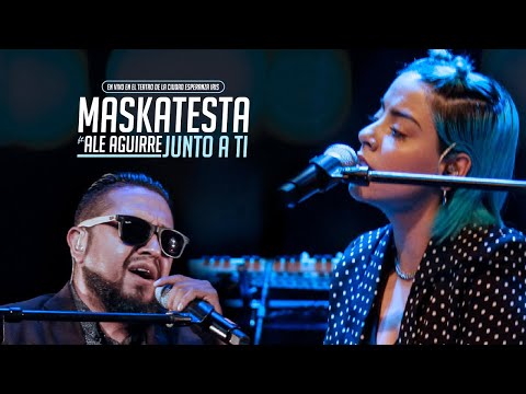 JUNTO A TI-MASKATESTA FEAT ALE AGUIRRE