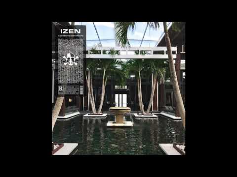 IZEN - Saturé (Ft. YUNG HOME, Yung Tarpei, Sawmal)